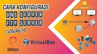Konfigurasi DNS & FTP Server | Debian 10