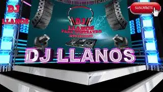 CHICHA INSTRUMENTAL REMIX - SOLO BAILABLES- DJ LLANOS- EXITOS JULIO -2018