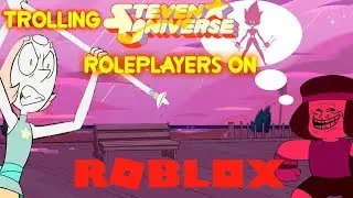Trolling Steven Universe Roleplayers on ROBLOX
