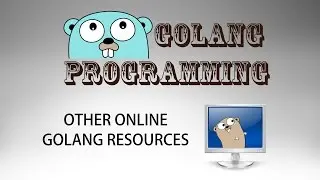 Best Online Golang Resources - Go Programming