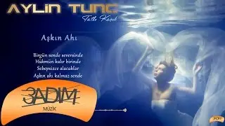 Aylin Tunç - Aşkın Ahı ( Official Lyric Video )