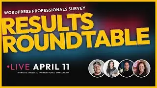 Our Expert Panel Reveals and Discusses the Results of the 2024 WordPress Professionals Survey