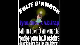 folie d'amour tyno duck vb trap