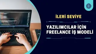 Yazılımcılar İçin İleri Seviye Freelance Para Kazanmak || 3