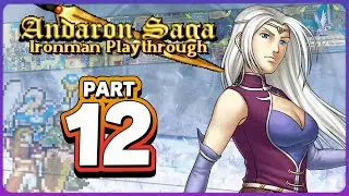 Part 12: Andaron Saga Lunatic Ironman Stream - 