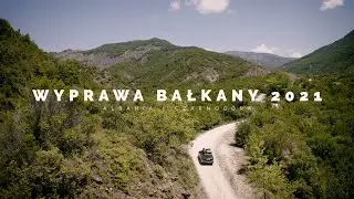 Fotografia krajobrazowa w praktyce - Wyprawa Bałkany 2021