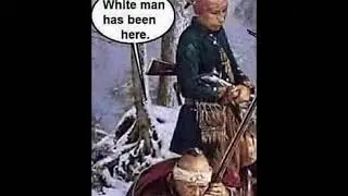 White Man Has Been Here