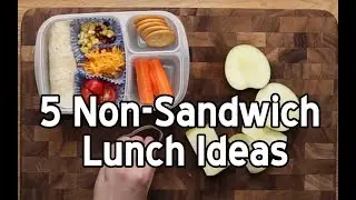 5 Non-Sandwich Lunch Ideas For Kids