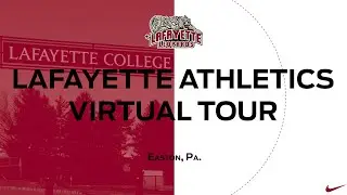 Lafayette Athletics: Virtual Tour 2024-25