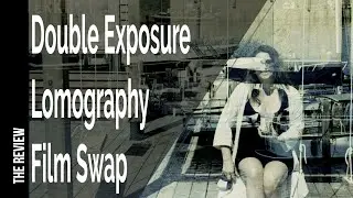 Double Exposure Lomography Film Swap - Part 2