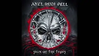 AXEL RUDI PELL - 'Sign of the Times' (2021) || Full Album || ASM Rock Tunes