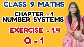 Chapter - 1 Number Systems | Exercise - 1.4 Question - 1 | Class 9 maths | NCERT