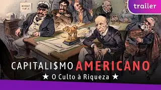 CAPITALISMO AMERICANO: O CULTO À RIQUEZA | Estreia no Curta!
