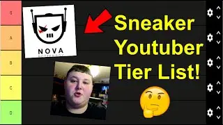 Sneaker Botters/Youtubers Tier List!