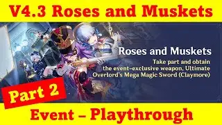 V4.3 Roses and Muskets - Part 2 - No Commentary !! | Genshin Impact