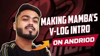 How To Make Mamba Vlog Intro On Andriod | 8bit Mamba Vlog Intro On Kinemaster (2020)
