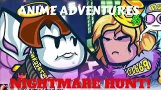ROBLOX Anime Adventures Nightmare Hunt - Secret UNIT GRIND!
