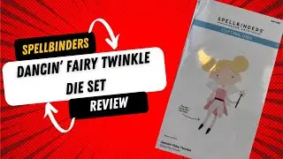 Spellbinders Dancin Fairy Twinkle die set Review