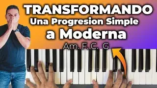 TRANSFORMANDO UNA PROGRESIÓN SIMPLE A MODERNA CON ESTILO WORSHIP | Am,  F,  C,  G