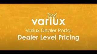 Variux Dealer Portal: Dealer Level Pricing