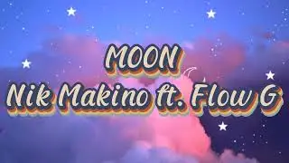 Moon - Nik Marino ft Flow G ( Lyrics Video)