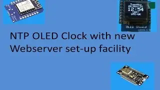 Tech Note 019 - ESP8266 NTP OLED Time Web-Server Setup Add-on