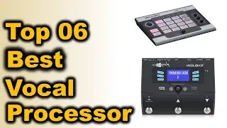 Best Vocal Processor 2021  || Top 6 Best Vocal Processor Picks || Reviews 2021
