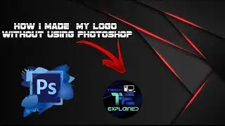 How I Made A My Logo Without Using Photoshop #Tech Explained