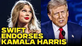 Taylor Swift ENDORSES Kamala Harris After Trump Kills Entire Campaign