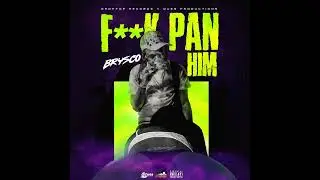 Brysco - Fxck Pan Him (Official Audio)