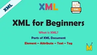 UiPath | XML Introduction | What is XML | Parts of XML Document | Elements | Attributes | XML Tags