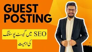 Importance of Guest Posting in SEO & Site Ranking || Guest Posting Course || Ahmad Sweetu