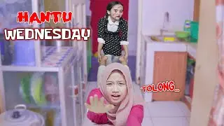 Rumah Dinda Kedatangan Hantu Wednesday