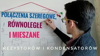 Połączenia szeregowe, równoległe i mieszane -- rezystorów i kondensatorów