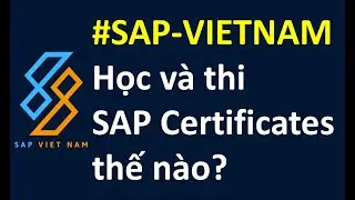 Học và thi SAP Certificates thế nào?