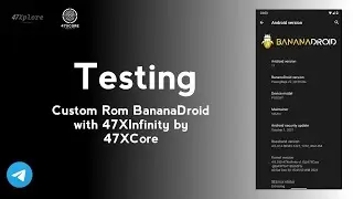 Exploring New Horizons! Testing Bananadroid Custom ROM with 47XInfinity Kernel by 47XCore Poco F1 🚀📱