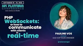 API Platform Conference 2022 - Pauline Vos - PHP WebSockets