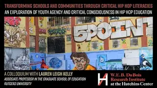 Lauren Leigh Kelly, 'Transforming Schools and Communities through Critical Hiphop Literacies'