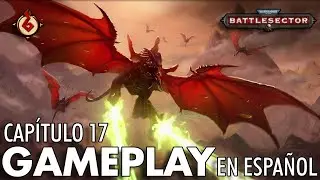 CAPÍTULO 17 - WARHAMMER 40K: BATTLESECTOR [ EN ESPAÑOL ]