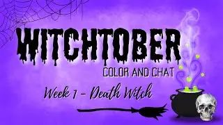 Witchtober 2023 - Coloring a Death Witch