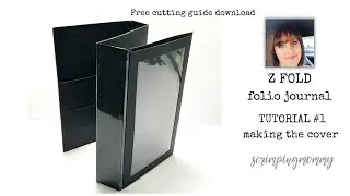 Z fold folio journal tutorial part 1 cover FREE CUTTING GUIDE