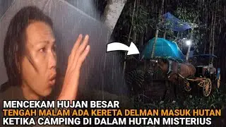 CAMPING HOROR: TEROR SEPANJANG MALAM DELMAN BERHANTU KETIKA CAMPING DI DALAM HUTAN MISTERIUS