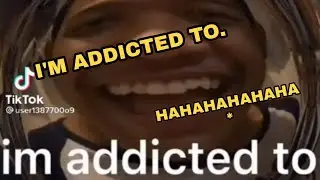 I'M ADDICTED TO TIKTOK COMPILATIONS