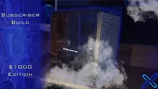 Subscriber PC Build for $1000