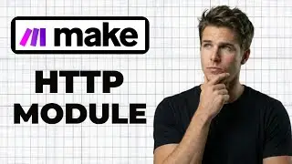 How To Use The HTTP Module In Make (Full Guide)