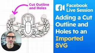 Facebook Live Session #7: Adding a Cut Outline and Hanging Holes to an existing Design
