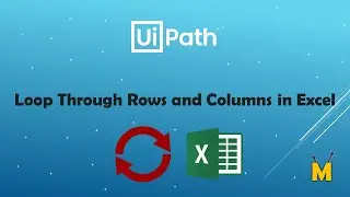 UiPath | Loop through Rows and Columns in Excel | Loop Excel/DataTable rows and columns in UiPath
