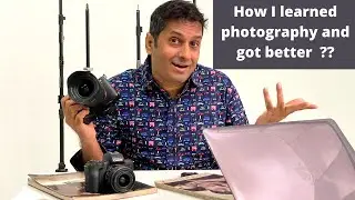 HOW I LEARNED PHOTOGRAPHY AND GOT BETTER ? ?