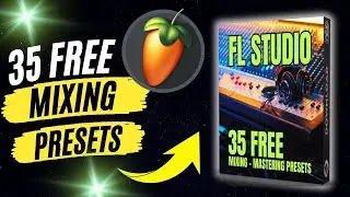 35 FL Studio Free Mixing | Free Mastering Presets for FL Studio