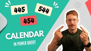 Creating a 445 Calendar in Power Query M
